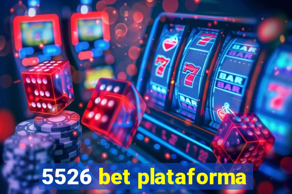 5526 bet plataforma